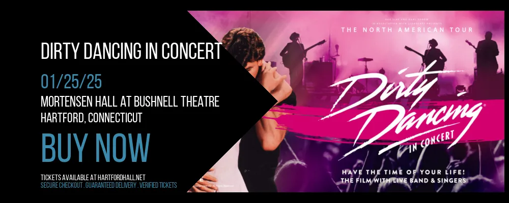 Dirty Dancing in Concert at Mortensen Hall at Bushnell Theatre