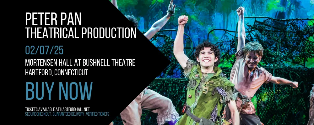 Peter Pan - Theatrical Production at Mortensen Hall at Bushnell Theatre